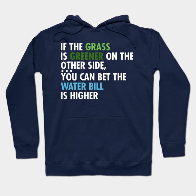 If The Grass Is Greener On The Other Side Hoodie by kimmieshops